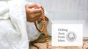 Drifting Away From Islam