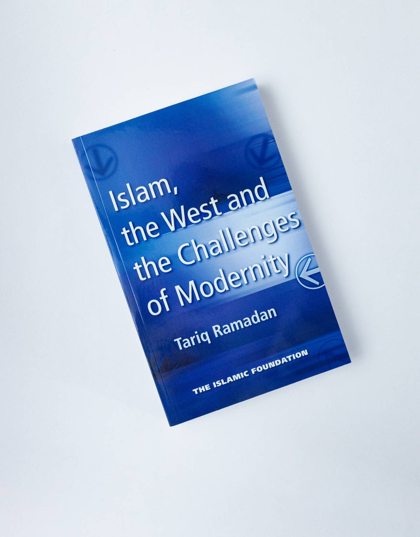 Islam, The West and The Challenges of Modernity